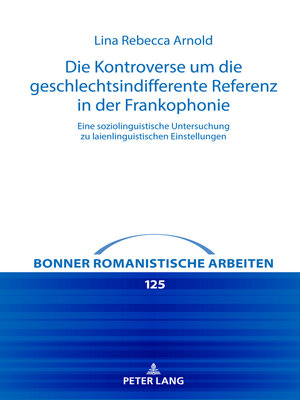 cover image of Die Kontroverse um die geschlechtsindifferente Referenz in der Frankophonie